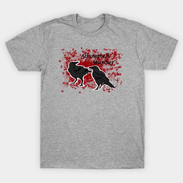 Attempted Murder T-Shirt by Inktopodes